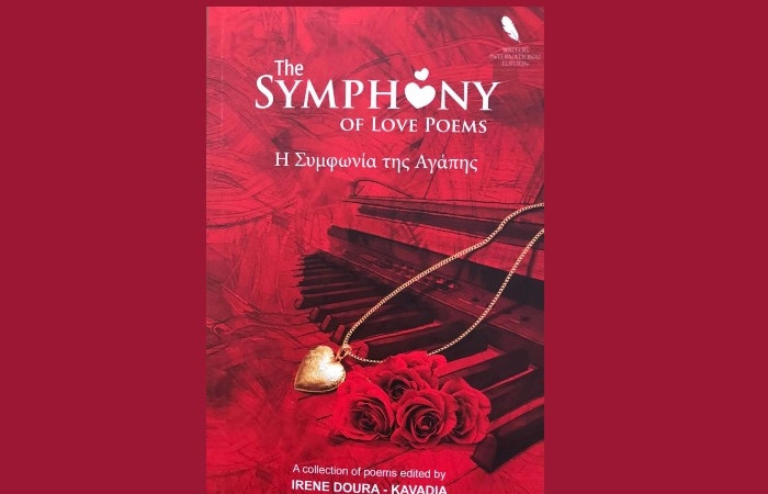 Πέντε ποιήματα από την ανθολογία "The symphony of love poems" (Η Συμφωνία της Αγάπης)- A collection of poems edited by Irene Doura-Kavadia